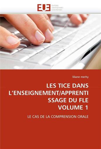 Couverture du livre « Les tice dans l'enseignement/apprentissage du fle volume 1 » de Merhy-L aux éditions Editions Universitaires Europeennes