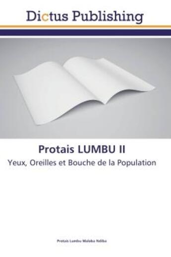 Couverture du livre « Protais lumbu t.2 ; yeux, oreilles et bouche de la population » de Protais Ndiba aux éditions Dictus