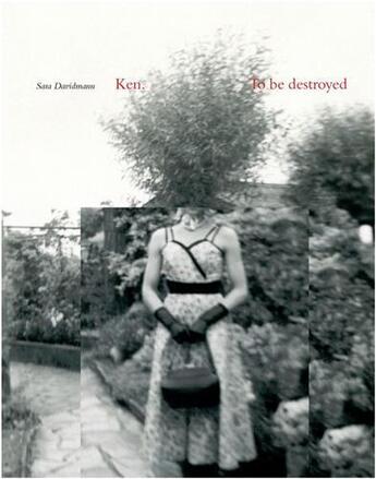 Couverture du livre « Sara davidmann ken to be destroyed » de Davidmann Sara aux éditions Schilt