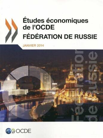 Couverture du livre « Fédération de Russie 2013 ; études économiques de l'OCDE » de Ocde aux éditions Ocde