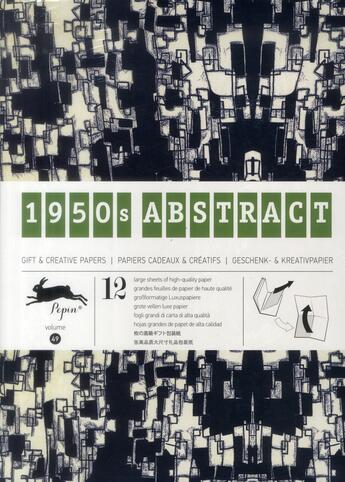 Couverture du livre « PAPIERS CADEAUX T.49 ; 1950's abstract ; 12 grandes feuilles de papiers cadeaux créatifs de haute qualité » de Pepin Van Roojen aux éditions Pepin