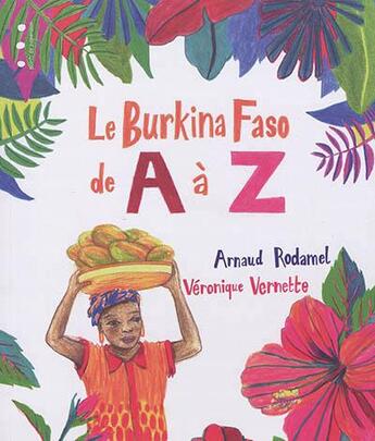 Couverture du livre « Le Burkina Faso de A à Z » de Veronique Vernette aux éditions Points De Suspension