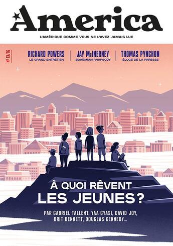 Couverture du livre « Revue America t.13 ; à quoi rêvent les jeunes ? » de Revue America aux éditions Revue America