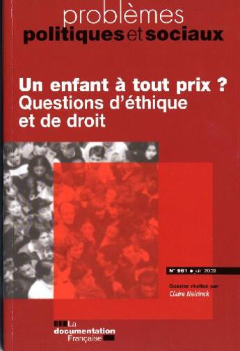 Couverture du livre « Un enfant à tout prix ? questions d'éthique et de droit » de Claire Neirinck aux éditions Documentation Francaise