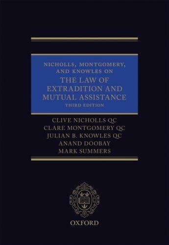 Couverture du livre « Nicholls, Montgomery, and Knowles on The Law of Extradition and Mutual » de Summers Mark aux éditions Oup Oxford