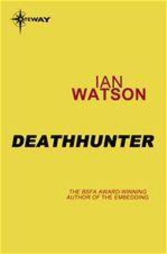 Couverture du livre « Deathhunter » de Ian Watson aux éditions Victor Gollancz