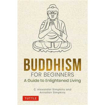 Couverture du livre « Buddhism for beginners /anglais » de Simpkins Alexander aux éditions Tuttle