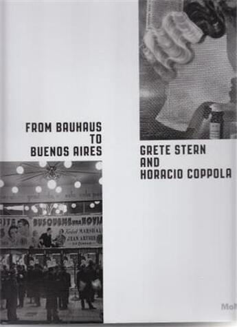 Couverture du livre « Grete stern and horacio coppola from bauhaus to buenos aires » de Sarah Meister aux éditions Moma