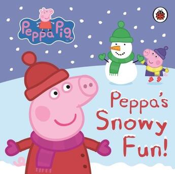 Couverture du livre « PEPPA PIG ; Peppa's snowy fun » de  aux éditions Ladybird