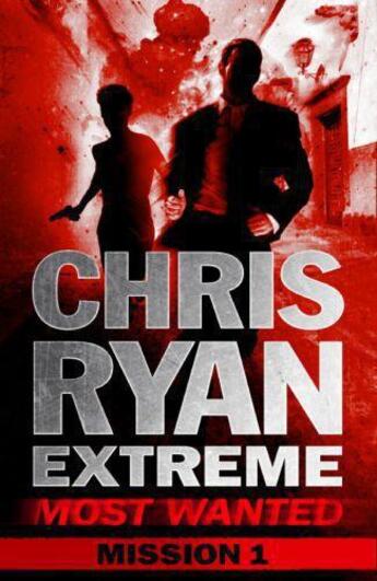 Couverture du livre « Most Wanted Mission 4 » de Chris Ryan aux éditions Hodder And Stoughton Digital