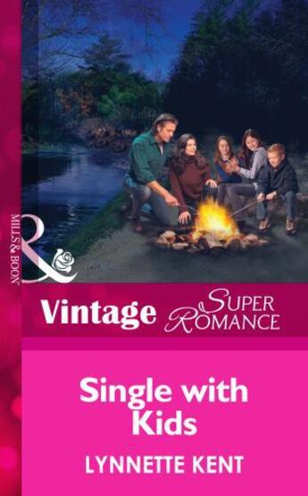 Couverture du livre « Single with Kids (Mills & Boon Vintage Superromance) (At the Carolina » de Lynnette Kent aux éditions Mills & Boon Series