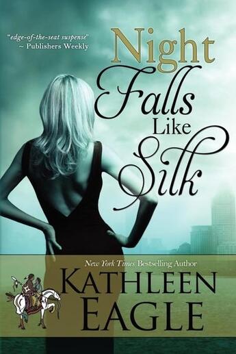 Couverture du livre « Night falls like silk » de Kathleen Eagle aux éditions Bellebooks