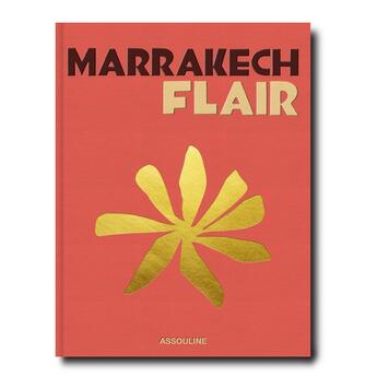 Couverture du livre « Marrakech flair » de Marisa Berenson aux éditions Assouline