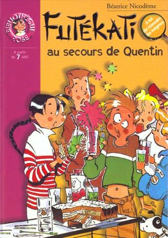 Couverture du livre « Futékati au secours de Quentin » de Beatrice Nicodeme aux éditions Hachette Jeunesse