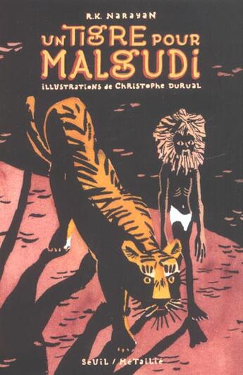 Couverture du livre « Un tigre pour malgudi » de Narayan/Durual aux éditions Seuil Jeunesse