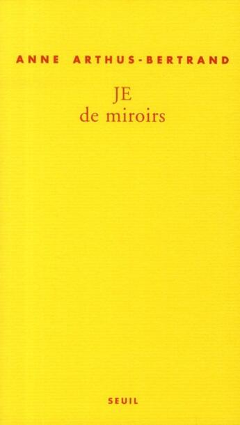 Couverture du livre « Je de miroir » de Anne Arthus-Bertrand aux éditions Seuil