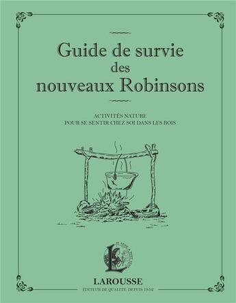 Couverture du livre « Guide de survie des nouveaux Robinsons » de Francois Couplan aux éditions Larousse