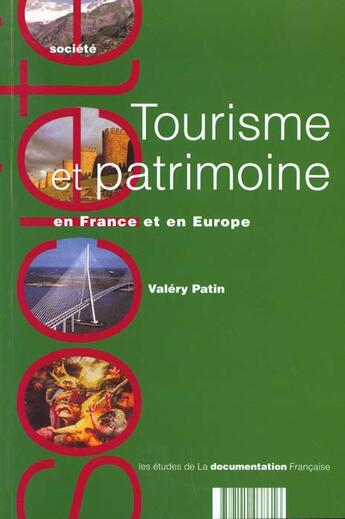 Couverture du livre « Tourisme et patrimoine en france et en europe » de Valery Patin aux éditions Documentation Francaise