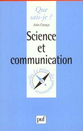 Couverture du livre « Science et communication qsj 3502 » de Caraca J. aux éditions Que Sais-je ?