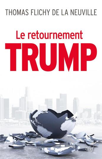 Couverture du livre « Le retournement de Trump » de Thomas Flichy aux éditions Cerf