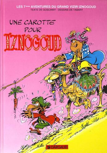 Couverture du livre « Iznogoud Hors-Série : une carotte pour Iznogoud » de Jean Tabary et Rene Goscinny aux éditions Dargaud