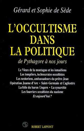 Couverture du livre « L'occultisme dans la politique » de Gerard De Sede aux éditions Robert Laffont