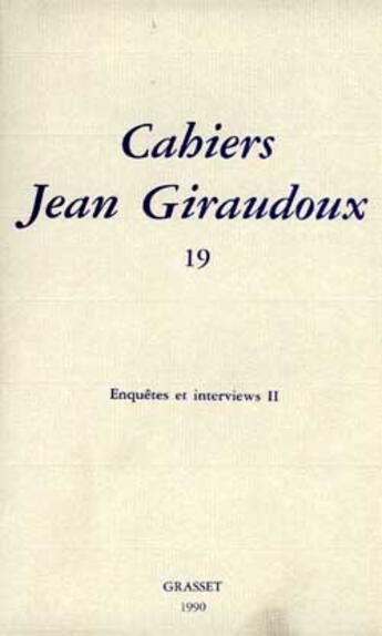 Couverture du livre « CAHIERS JEAN GIRAUDOUX Tome 19 » de Jean Giraudoux aux éditions Grasset