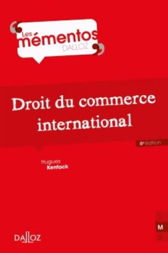 Couverture du livre « Droit du commerce international (6e édition) » de Hugues Kenfack aux éditions Dalloz