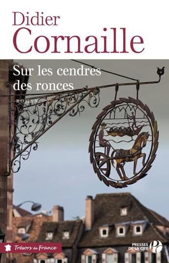 Couverture du livre « Sur les cendres des ronces » de Didier Cornaille aux éditions Presses De La Cite