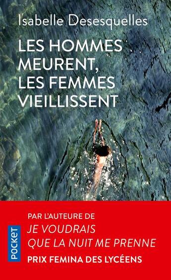 Couverture du livre « Les hommes meurent, les femmes vieillissent » de Isabelle Desesquelles aux éditions Pocket