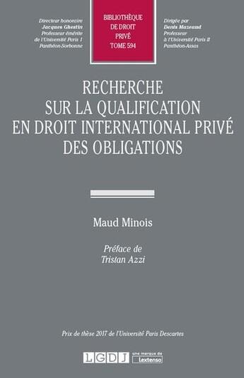 Couverture du livre « Recherche sur la qualification en droit international privé des obligations » de Maud Minois aux éditions Lgdj