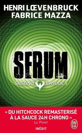 Couverture du livre « Serum saison 1 , épisode 5 » de Fabrice Mazza et Henri Loevenbruck aux éditions J'ai Lu