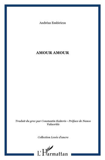Couverture du livre « Amour amour » de Andreas Embiricos aux éditions L'harmattan