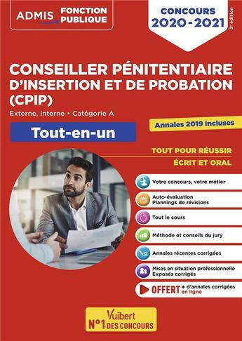 Couverture du livre « Conseiller pénitentiaire d'insertion et de probation (CPIP) ; catégorie A, externe, interne ; tout-en-un (édition 2020/2021) » de Pierre-Brice Lebrun et Christophe Blondel-Deblangy aux éditions Vuibert