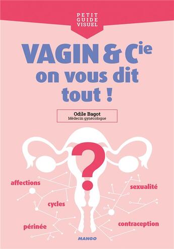 Couverture du livre « Vagin et cie, on vous dit tout ! » de Odile Bagot et Cyril Terrier aux éditions Mango