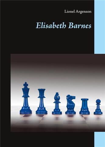 Couverture du livre « Elisabeth barnes » de Lionel Argenson aux éditions Books On Demand