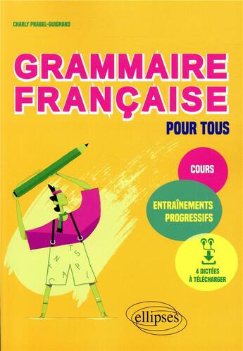 Couverture du livre « Grammaire française » de Charly Prabel-Guignard aux éditions Ellipses