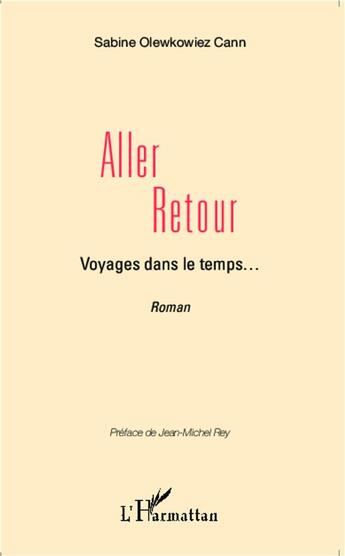 Couverture du livre « Aller retour, voyages dans le temps » de Sabine Olewkowiez Cann aux éditions L'harmattan