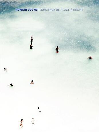 Couverture du livre « Morceaux de plage à Recife » de Romain Louvet aux éditions Editions De L'oeil