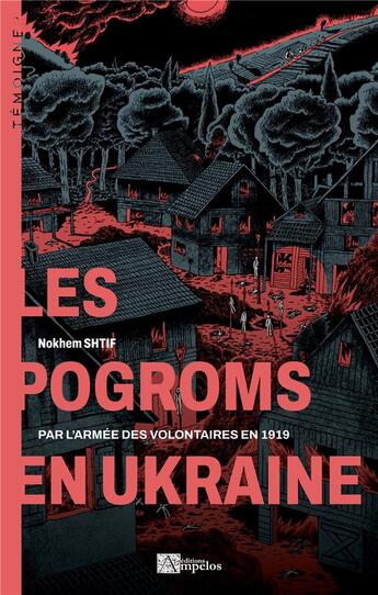 Couverture du livre « Les pogroms en Ukraine : par l'Armée des Volontaires en 1919 » de Nokhem Shtif aux éditions Ampelos