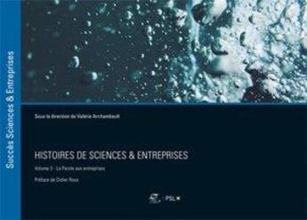 Couverture du livre « Histoires de sciences et entreprises v.3 » de Valerie Archambault aux éditions Presses De L'ecole Des Mines