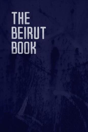 Couverture du livre « The Beirut book » de David Hury aux éditions Tamyras