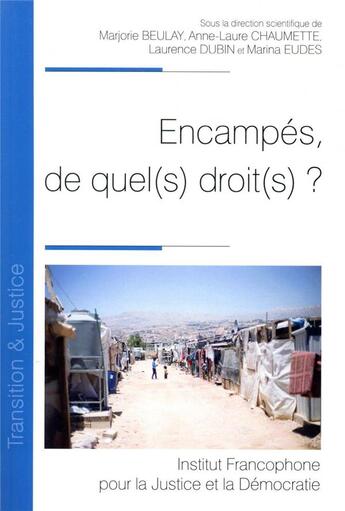 Couverture du livre « Encampés, de quel(s) droit(s) ? » de Laurence Dubin et Marina Eudes et Anne-Laure Chaumette et Marjorie Beulay aux éditions Ifjd