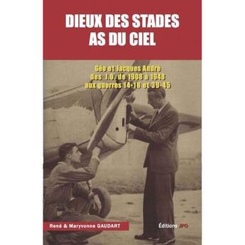 Couverture du livre « Dieux des stades : as du ciel » de Maryvonne Gaudart et Rene Gaudart aux éditions Jpo