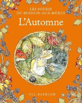 Couverture du livre « Les Souris du buisson-aux-mûres Tome 3 : L'automne » de Jill Barklem aux éditions Qilinn