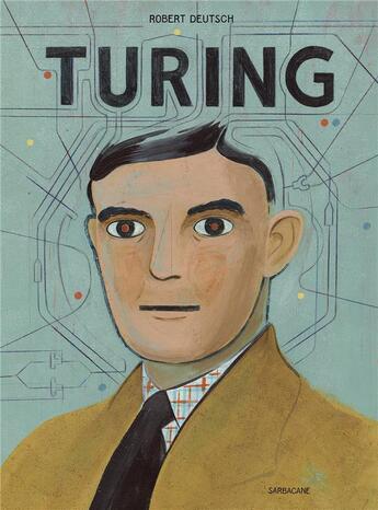 Couverture du livre « Turing » de Robert Deutsch aux éditions Sarbacane