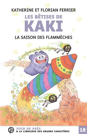 Couverture du livre « Les bêtises de Kaki : la saison des flammèches » de Florian Ferrier et Katherine Ferrier aux éditions Voir De Pres