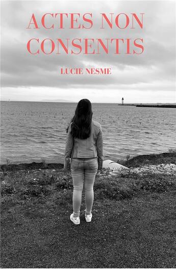 Couverture du livre « Actes non consentis » de Lucie Nesme aux éditions Iggybook