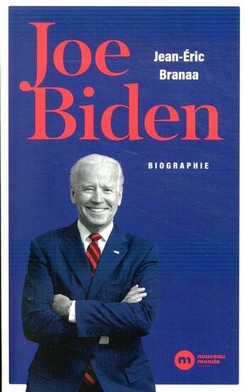 Couverture du livre « Joe Biden ; l'homme qui doit réparer l'Amérique » de Jean-Eric Branaa aux éditions Nouveau Monde