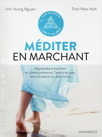 Couverture du livre « Méditer en marchant ; coffret » de Anh-Huang Nguyen et Nhat Hanh aux éditions Marabout